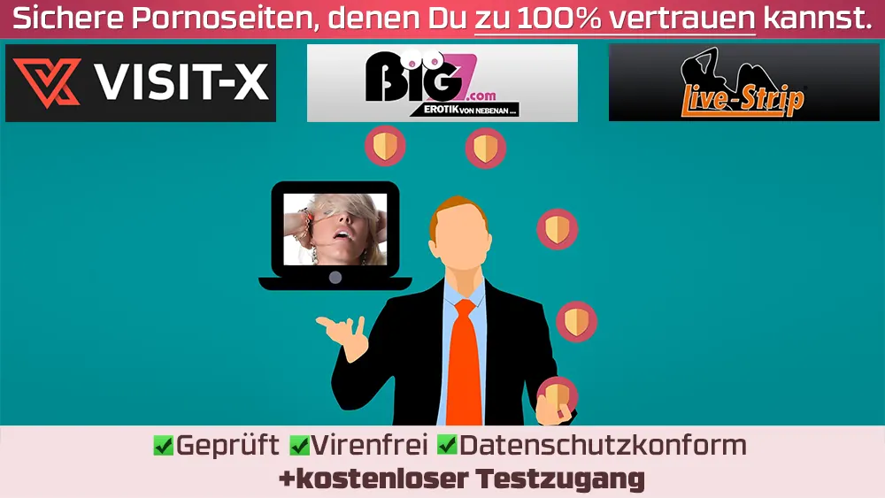 Sichere Pornoseiten denen du zu 100% vertrauen kannst